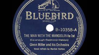 1939 HITS ARCHIVE: The Man With The Mandolin - Glenn Miller (Marion Hutton, vocal)