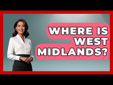 Where Is West Midlands? - United Kingdom Explorers