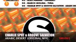 Charlie Spot & Groove Salvation - Arabic Desert (Original Mix)