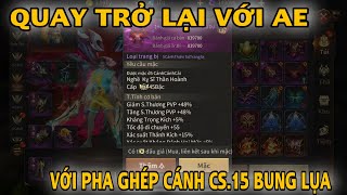 MUVTĐ | QUAY TRỞ LẠI VỚI AE GAME THỦ | VỚI PHA GHÉP CÁNH CHUYỂN SINH 15 - BUNG LỤA | Hải Đăng GAMING