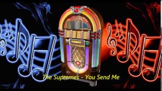 The Supremes  - You Send Me