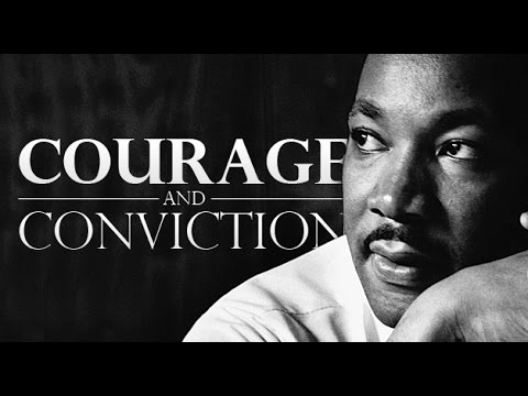 Martin Luther King, Jr. | Courage to Stand By Your Convictions | Thelifedctr