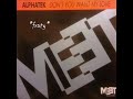 Alphatek Don T You Want My Love Club Mix 1992