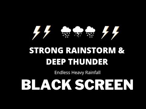 Endless Heavy Rainfall and Deep Thunder Sounds | Fall Asleep Immediately-BLACK SCREEN
