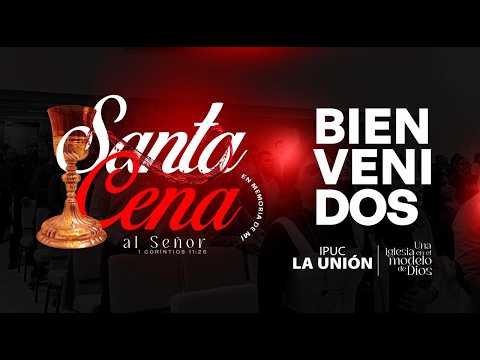 🔴 Transmisión en Vivo | Santa Cena