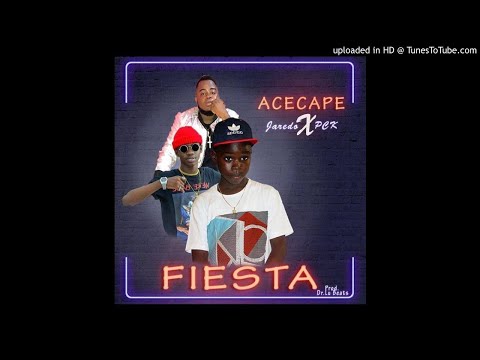 AceCape Ft. PCK x Jaredo - FIESTA [Prod. Dr. Lu] (NEW MUSIC 2018)