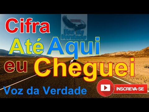 Até Aqui Eu Cheguei - Voz da Verdade
