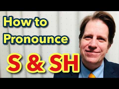 How to Pronounce S and SH - Sea? She? - American English Pronunciation (New Version)