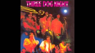 Three Dog Night : It&#39;s For You