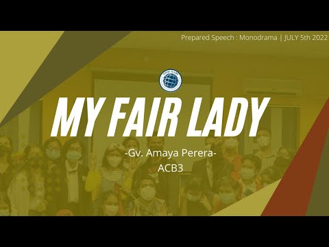 Amaya Perera: ACB3 - My Fair Lady | Monodrama