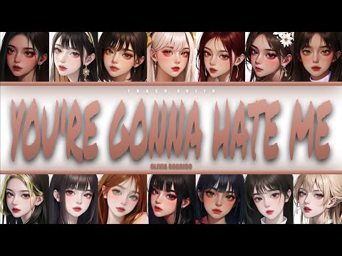 You're Gonna Hate Me - Olivia Rodrigo