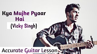 Kya Mujhe Pyaar Hai (Unplugged)  Vicky Singh  Song