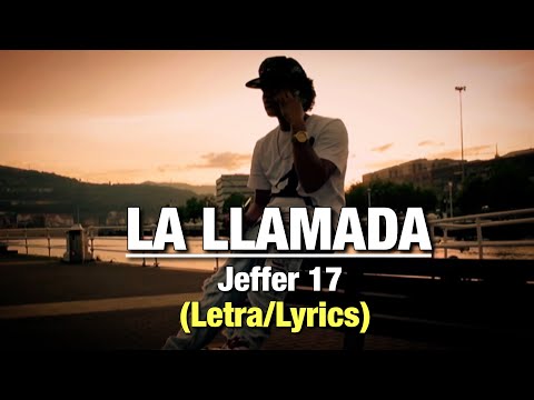 La llamada 📞 - Jeffer “17” (Letra/Lyrics)
