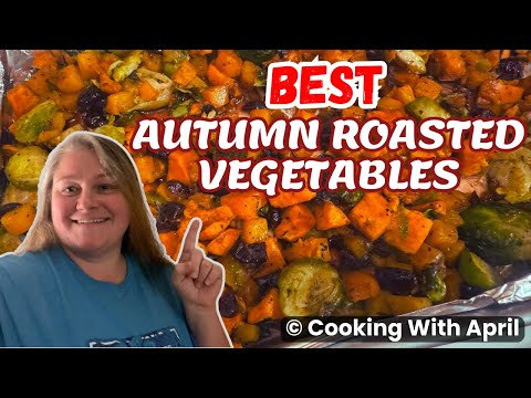 Best Autumn Roasted Vegetables | Surprising Autumn Roasted Veggie Recipe