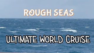 Rough Seas Ahead Overcoming the storm on the Ultimate World Cruise