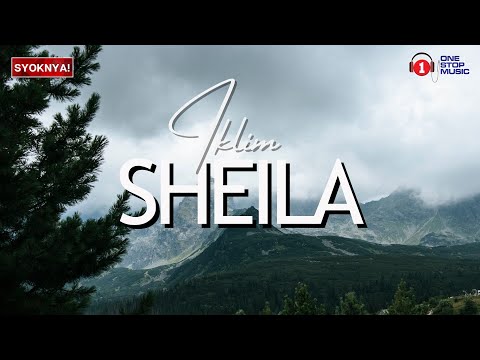 Sheila - Iklim - Lirik Video
