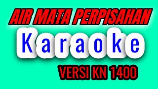 Download lagu AIR MATA PERPISAHAN Karaoke Tanpa vokal FULL LIRIK || tomy jepisa || Versi KN1400 mp3 Download lagu AIR MATA PERPISAHAN Karaoke Tanpa vokal FULL LIRIK || tomy jepisa || Versi KN1400 mp3