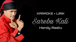 Download lagu SAREBU KALI - MINUS ONE LIRIK (Hendy Restu) mp3 Download lagu SAREBU KALI - MINUS ONE LIRIK (Hendy Restu) mp3