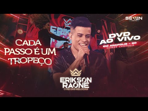 Cada Passo É Um Tropeço - Erikson Raone - DVD AO VIVO
