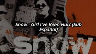 Snow - Girl I&#39;ve Been Hurt (Sub Español) SWOON Subs