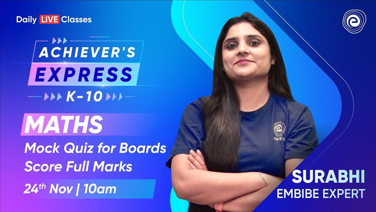 Mock Quiz for Boards 2023 | Score Full Marks in Mathematics | Boards 2023 | Surabhi Gangwar | Embibe