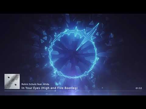 Robin Schulz feat. Alida - In Your Eyes (High and Five Bootleg Mix)