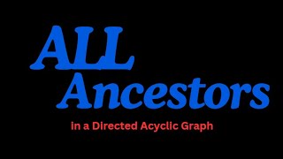 YouTube video 'All Ancestors of a Node in a Directed Acyclic Graph | LeetCode 2192 | MAANG Interview | Topological'