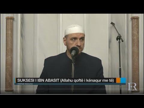 Rrëfime Ramazani | 05. Suksesi i ibn Abasit (Allahu qoftë i kënaqur me të) - Enis Rama