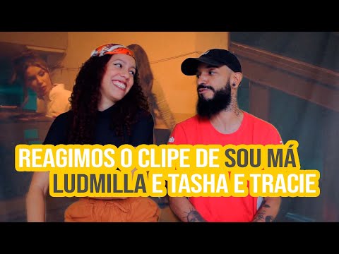 Ludmilla feat. Tasha e Tracie - Sou Má | NA ATIVIDADE REACT #429