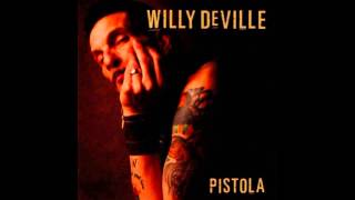 Willy DeVille - Been There Done That ( Pistola ) 2008