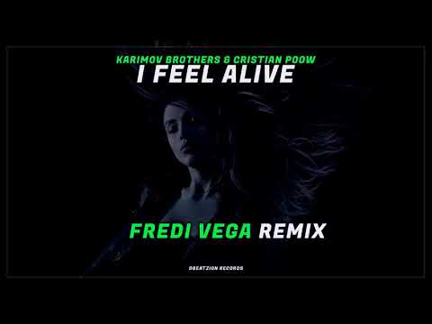 Karimov Brothers & Cristian Poow - I Feel Alive (Fredi Vega Vocal Remix)