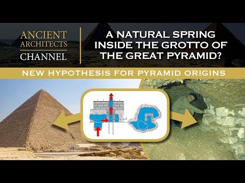 A Natural Spring Inside the Grotto of the Great Pyramid of Egypt? | Ancient Architects