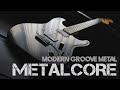 Metalcore Modern Groove Metal MIX
