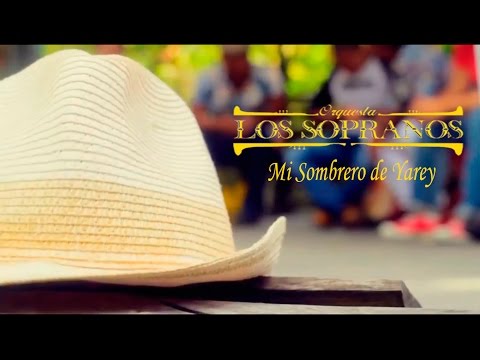 Mi Sombrero de Yarey - Orquesta Los Sopranos  (Video Oficial)