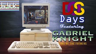 DOS days #5 (Gabriel Knight : Sins of the Fathers/PC/Sierra/1993)