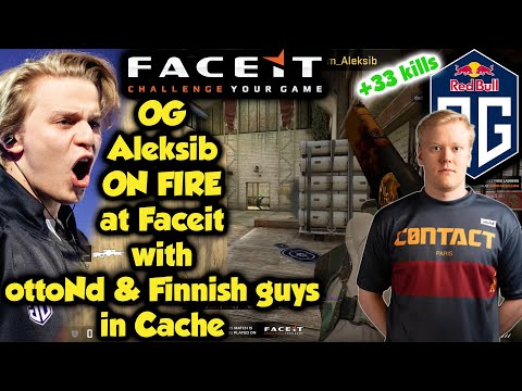 OG Aleksib ON FIRE at Faceit with ottoNd and Finnish guys /w 33 kills in Cache