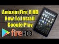 Amazon Fire HD 8 Install Google Play EASY NO PC REQUIRED! 2019