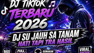 Download lagu 🎧 DJ TIKTOK TERBARU 2026 🔥DJ SU JAUH SA TANAM HATI TAPI TRA HASIL !! COVER SLOW REMIX (FULL BASS) mp3