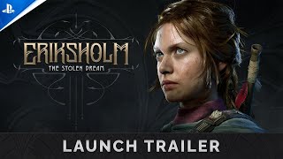 Eriksholm: The Stolen Dream - Launch Trailer PS5 Games Trailer