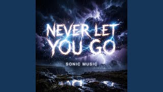 Download lagu Never Let You Go mp3