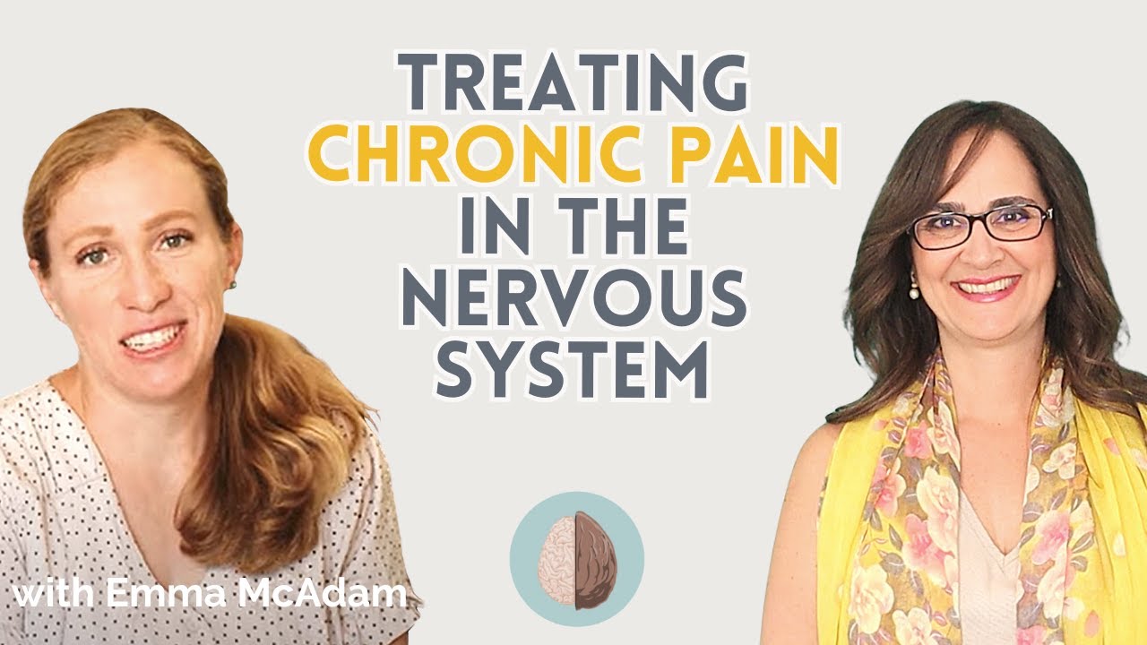 #170 How to treat Chronic Pain in the Brain, Body and Nervous System, with Emma McAdam