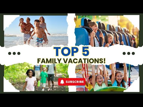 Top 5 Family Vacation Spots in America You Can't Miss! 🌟