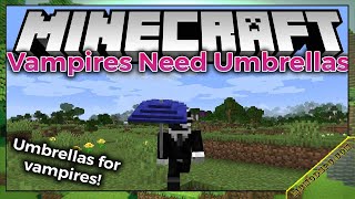 Vampires Need Umbrellas Mod 1.16.5/1.15.2/1.12.2 Free Download and Install for Minecraft PC
