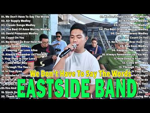 Eastside Band PH OPM Love Hits 2026 | Nonstop Cover Medley Playlist | WE DON'T HAVE TO SAY THE WORDS