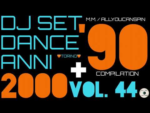 Dance Hits of the 90s and 2000s Vol. 44 - ANNI '90 + 2000 Vol 44 Dj Set - Dance Años 90 + 2000