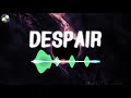 [Despair] by LookedatHerFore 抖音最火电音 电影解说背景音完整版 Viral TikTok BGM Full Version