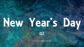 U2 - New Year&#39;s Day (Lyrics)