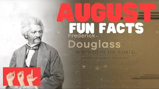 ASL August Fun Facts