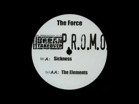 The Force - Sickness