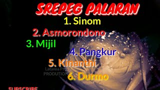 Download lagu SREPEG PALARAN SINOM DANDANGGULO ASMORONDONO PANGK... mp3